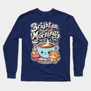 BRIGHTEN YOUR MORNINGS! Long Sleeve T-Shirt